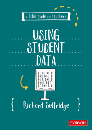 Cover image: A Little Guide for Teachers: Using Student Data 1st edition 9781529685800