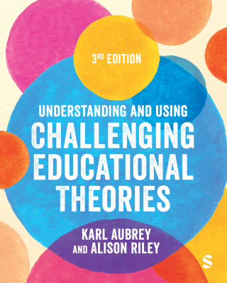 Cover image: Understanding and Using Challenging  Educational Theories 3rd edition 9781529672206