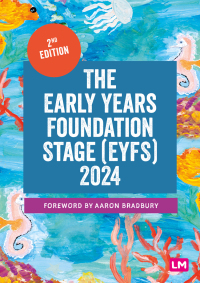 Cover image: The Early Years Foundation Stage (EYFS) 2024 2nd edition 9781529696950