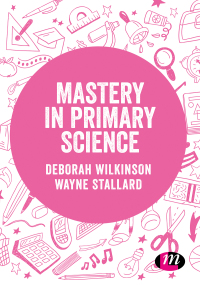 Omslagafbeelding: Mastery in primary science 1st edition 9781526472694