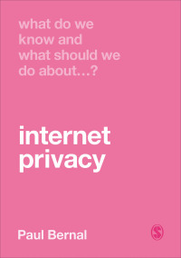 Imagen de portada: What Do We Know and What Should We Do About Internet Privacy? 1st edition 9781529707687