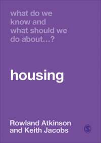 Imagen de portada: What Do We Know and What Should We Do About Housing? 1st edition 9781526466556