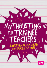 Imagen de portada: Mythbusting for Trainee Teachers 1st edition 9781529709865
