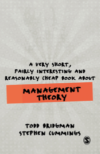 Cover image: A Very Short, Fairly Interesting and Reasonably Cheap Book about Management Theory 1st edition 9781526495143