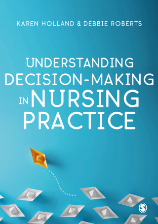 Cover image: Understanding Decision-Making in Nursing Practice 1st edition 9781526424471