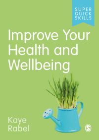 表紙画像: Improve Your Health and Wellbeing 1st edition 9781529744804