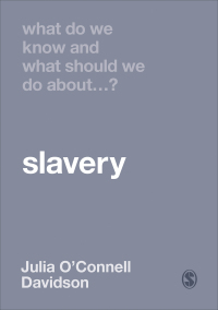 Omslagafbeelding: What Do We Know and What Should We Do About Slavery? 1st edition 9781529730753