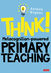 Omslagafbeelding: Think!: Metacognition-powered Primary Teaching 1st edition 9781529713589