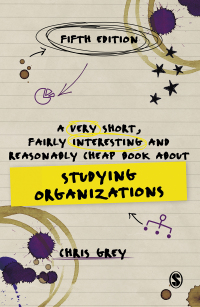 Cover image: A Very Short, Fairly Interesting and Reasonably Cheap Book About Studying Organizations 5th edition 9781529753721