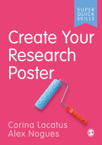 Omslagafbeelding: Create Your Research Poster 1st edition 9781529767575