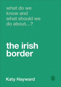 Immagine di copertina: What Do We Know and What Should We Do About the Irish Border? 1st edition 9781529770650