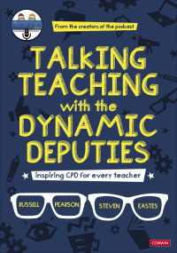 表紙画像: Talking Teaching with the Dynamic Deputies 1st edition 9781529777215