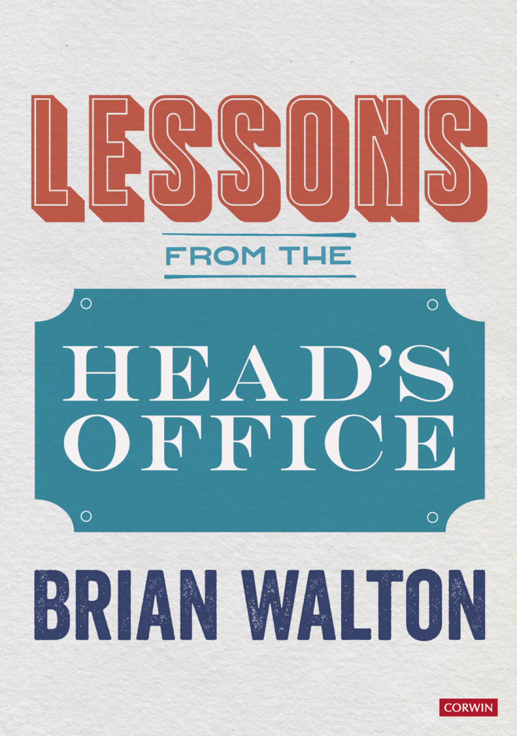 Lessons from the Head’s Office 1st Edition