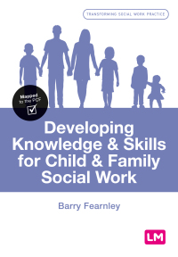 Cover image: Developing Knowledge and Skills for Child and Family Social Work 1st edition 9781529763065