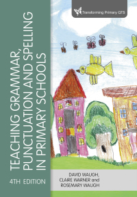 Imagen de portada: Teaching Grammar, Punctuation and Spelling in Primary Schools 4th edition 9781529761078