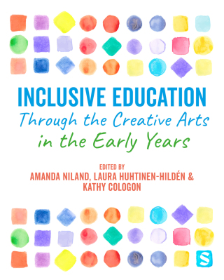 Cover image: Inclusive Education Through the Creative Arts in the Early Years 1st edition 9781529734928