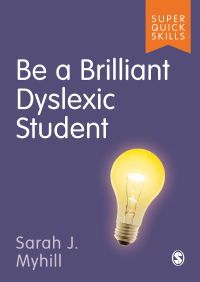 Cover image: Be a Brilliant Dyslexic Student 1st edition 9781529790818