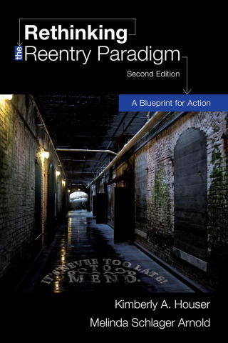 Cover image: Rethinking the Reentry Paradigm: A Blueprint for Action 2nd edition 9781611638684