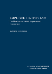 Cover image: Employee Benefits Law: Qualification and ERISA Requirements 3rd edition 9781531000264