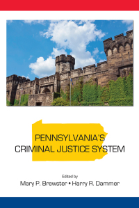 Cover image: Pennsylvania's Criminal Justice System 1st edition 9781611634600