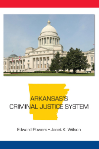 Cover image: Arkansas's Criminal Justice System 1st edition 9781611635645