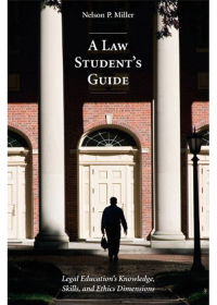 Cover image: A Law Student's Guide: Legal Education's Knowledge, Skills, and Ethics Dimensions 1st edition 9781594608551