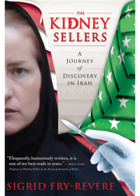 表紙画像: The Kidney Sellers: A Journey of Discovery in Iran 1st edition 9781611635126
