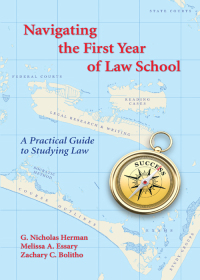 Cover image: Navigating the First Year of Law School: A Practical Guide to Studying Law 1st edition 9781611639575