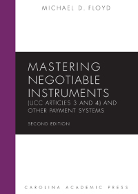 صورة الغلاف: Mastering Negotiable Instruments (UCC Articles 3 and 4) and Other Payment Systems 2nd edition 9781611635195