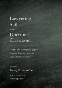 Imagen de portada: Lawyering Skills in the Doctrinal Classroom: Using Legal Writing Pedagogy to Enhance Teaching Across the Law School Curriculum 1st edition 9781531001995