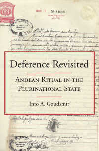 صورة الغلاف: Deference Revisited: Andean Ritual in the Plurinational State 1st edition 9781611638417