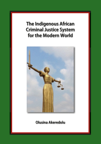 Imagen de portada: The Indigenous African Criminal Justice System for the Modern World 1st edition 9781611637465