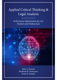 Cover image: Applied Critical Thinking and Legal Analysis: Performance Optimization for Law Students and Professionals 1st edition 9781531002558