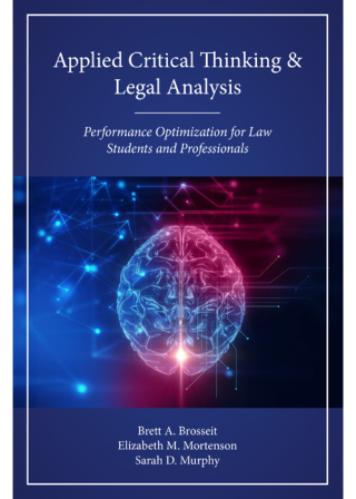 Omslagafbeelding: Applied Critical Thinking and Legal Analysis: Performance Optimization for Law Students and Professionals 1st edition 9781531002558