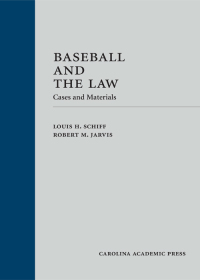 Imagen de portada: Baseball and the Law: Cases and Materials 1st edition 9781611635027