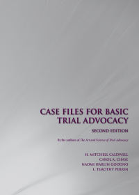Cover image: Case Files for Basic Trial Advocacy 2nd edition 9781531003685