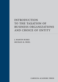 Imagen de portada: Introduction to the Taxation of Business Organizations and Choice of Entity 1st edition 9781531004224