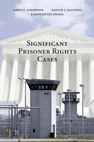 Cover image: Significant Prisoner Rights Cases 1st edition 9781594604157