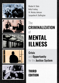 表紙画像: The Criminalization of Mental Illness: Crisis and Opportunity for the Justice System 3rd edition 9781531004422