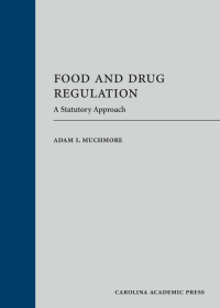 Imagen de portada: Food and Drug Regulation: A Statutory Approach 1st edition 9781531004453