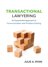 Omslagafbeelding: Transactional Lawyering: An Experiential Approach to Communication and Problem-Solving 1st edition 9781531004743