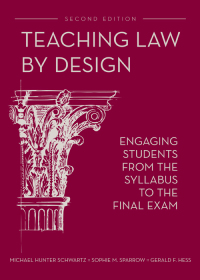 Imagen de portada: Teaching Law by Design: Engaging Students from the Syllabus to the Final Exam 2nd edition 9781611637014