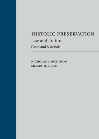 Imagen de portada: Historic Preservation: Law and Culture: Cases and Materials 1st edition 9781531004842