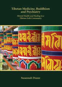 Cover image: Tibetan Medicine, Buddhism and Psychiatry: Mental Health and Healing in a Tibetan Exile Community 1st edition 9781531001407