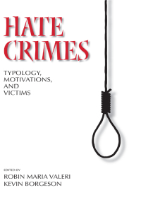 Imagen de portada: Hate Crimes: Typology, Motivations, and Victims 1st edition 9781611639247