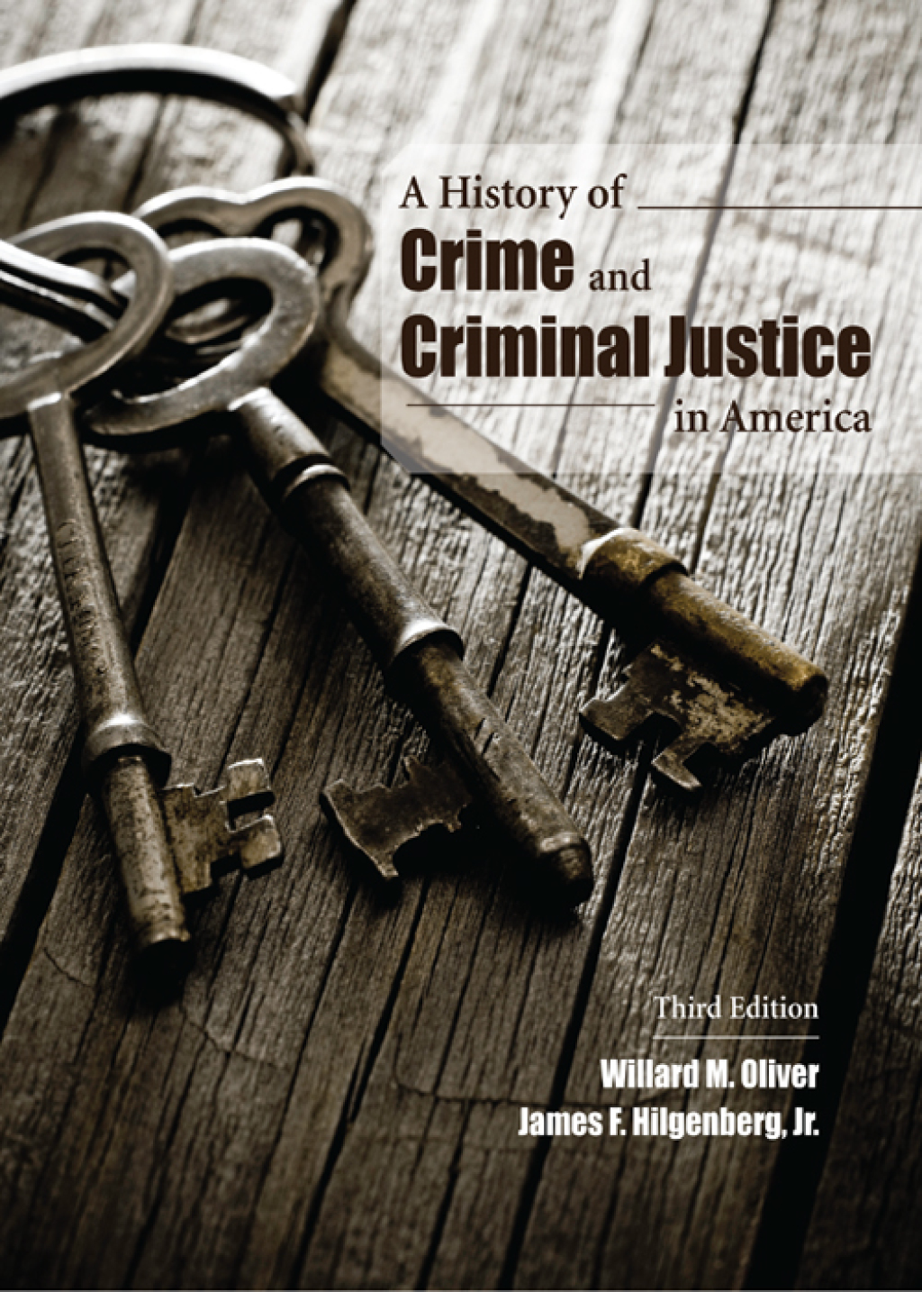A History of Crime and Criminal Justice in America 3rd Edition
