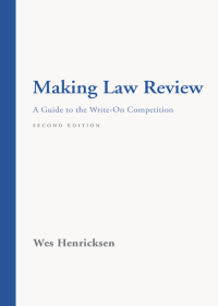 Cover image: Making Law Review: A Guide to the Write-On Competition 2nd edition 9781531008109