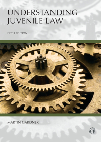 صورة الغلاف: Understanding Juvenile Law 5th edition 9781531005719