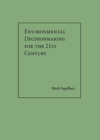 Cover image: Environmental Decisionmaking for the 21st Century 1st edition 9781611638394