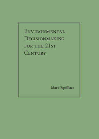 Cover image: Environmental Decisionmaking for the 21st Century 1st edition 9781611638394